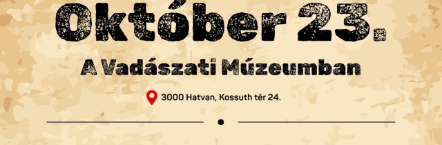 Október 23. a Vadászati Múzeumban